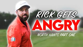 He's Real Angry!! North Hants Golf Club - Part One