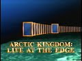 National Geographic World S Last Great Places Arctic Kingdom Life At The Edge 1996