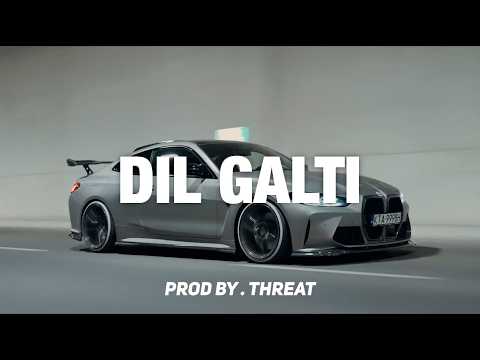 CAPS x JJ ESKO x Naz6m x  TYPE BEAT 2025 - ''DIL GALTI" (prod by THREAT)