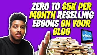 MAKE MONEY BLOGGING | Zero to $5k Per Month Reselling Ebooks