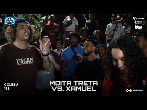(QUANTO É O CACHÊ?🤣🤣) MOITA TRETA (SP) X XAMUEL (RS) - SEGUNDA FASE- BATALHA DO COLISEU - EDIÇÃO 196