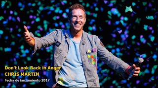Don&#39;t Look Back in Anger - CHRIS MARTIN