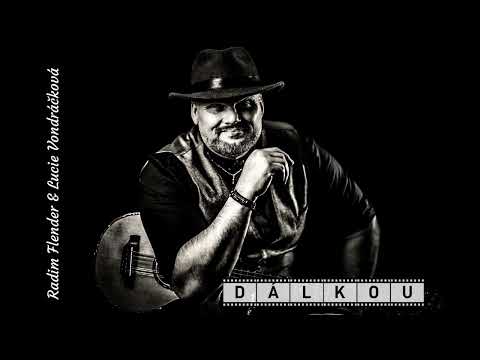 Dálkou - Radim Flender a Lucie Vondráčková