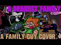 A DEAREST FAMILY FNF A FAMILY GUY V3 BUT THE FNF CREW SINGS IT Song 1 7
