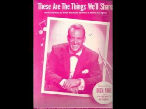 These Are The Things We'll Share (1955) - Dick Noel