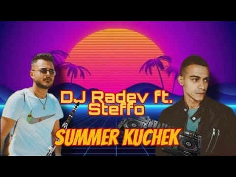 DJ RADEV ft. Steffo - SUMMER KUCHEK, 2022