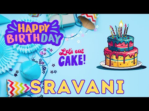 Happy Birthday Sravani, Birthday of Sravani, Best Birthday Wishes, hbd