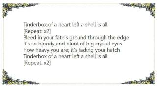 Cocteau Twins - The Tinderbox Of a Heart Lyrics