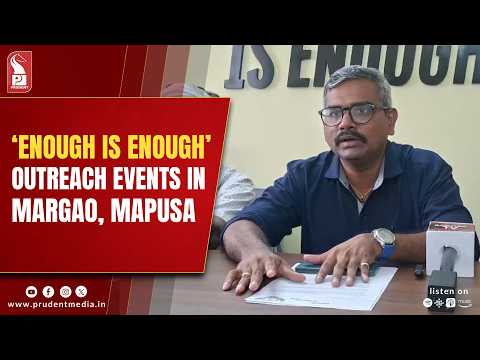  "Enough Is Enough" to Hold Outreach Events in Margao and Mapusa