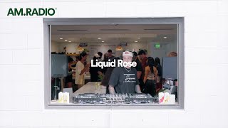 Liquid Rose DJ set