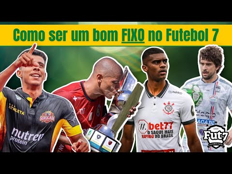 COMO SER UM BOM FIXO NO FUTEBOL 7