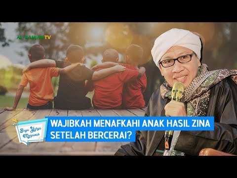 Wajibkah Menafkahi Anak Hasil Zina Setelah Bercerai? | Buya Yahya Menjawab