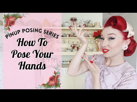 How To Pose Your Hands - Pinup Posing Series!