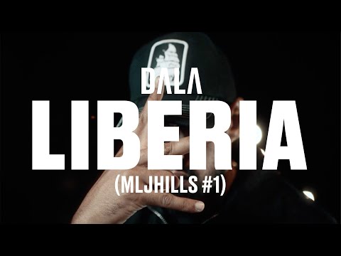 Dala - Liberia (MLJHILLS #1) (Clip Officiel)