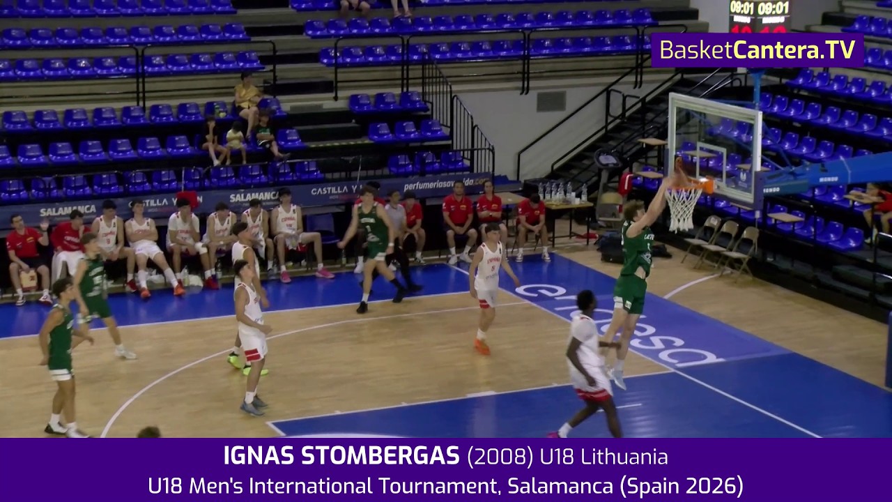 IGNAS STOMBERGAS (2008) U18 Lithuania.- International Tournament, Salamanca (Spain 2026)