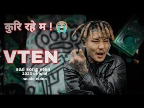 VTEN" Kuri Rahe Ma ll Vten New Song 2023/ Vten Sad Song 2080// Dubi Rahe Ma #vten #vtennwesong