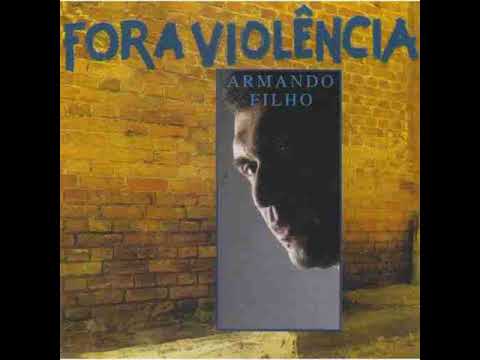 Fora Violência - Armando Filho