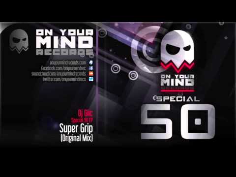 OYMR050 - dj. Glic - Super Grip (Original Mix) [On Your Mind Records]