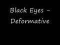 Black Eyes - Deformative