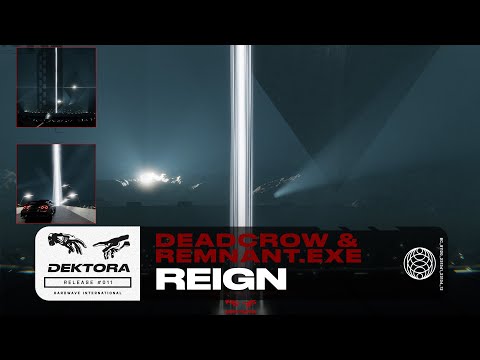 Deadcrow & REMNANT.exe - REIGN