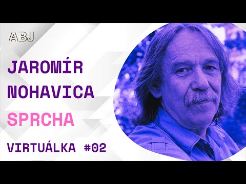 Jaromír Nohavica: Virtuálka #02 - SPRCHA