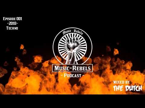 Music-Rebels-Podcast EP 001 [Techno] mixed by TheDutch