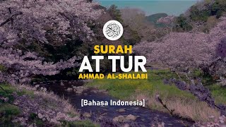 Download lagu Surah At Tur - Ahmad Al-Shalabi [ 052 ] I Bacaan Quran Merdu mp3