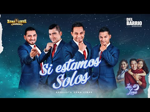 Zona Libre - Si Estamos Solos (Novela: Luz De Luna)