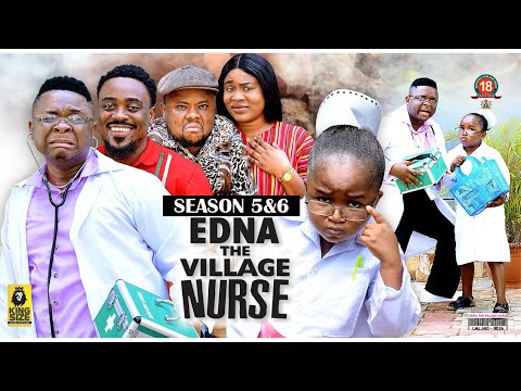 EDNA THE VILLAGE NURSE (SEASON 5&6) {TRENDING NEW MOVIE}-2023 LATEST NIGERIAN NOLLYWOOD MOVIES #2023