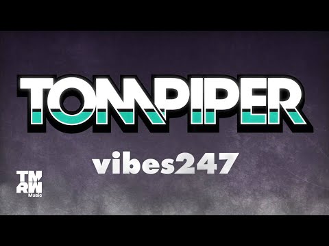 Tom Piper - Vibes247 EP (TEASER)