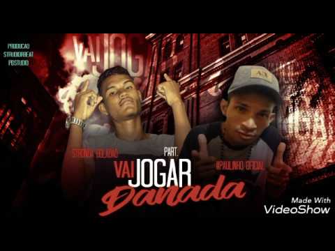 STRONDA BOLADAO PAT. PAULINHO OFICIAL- VAI JOGAR DANADA