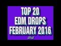 Top 20 EDM Drops February 2016 #3 (Epi 62) 