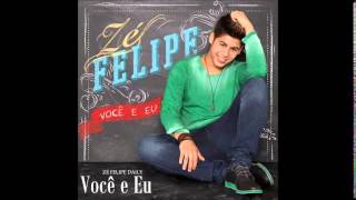 Zé Felipe - Você e Eu