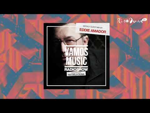Vamos Radio Show By Rio Dela Duna #433 Guest Mix By Eddie Amador