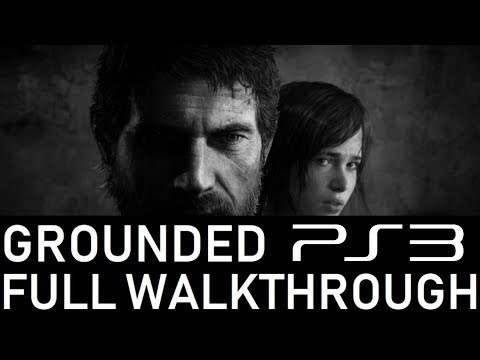 The Last of Us Full Walkthrough on Grounded Difficulty (PS3)
