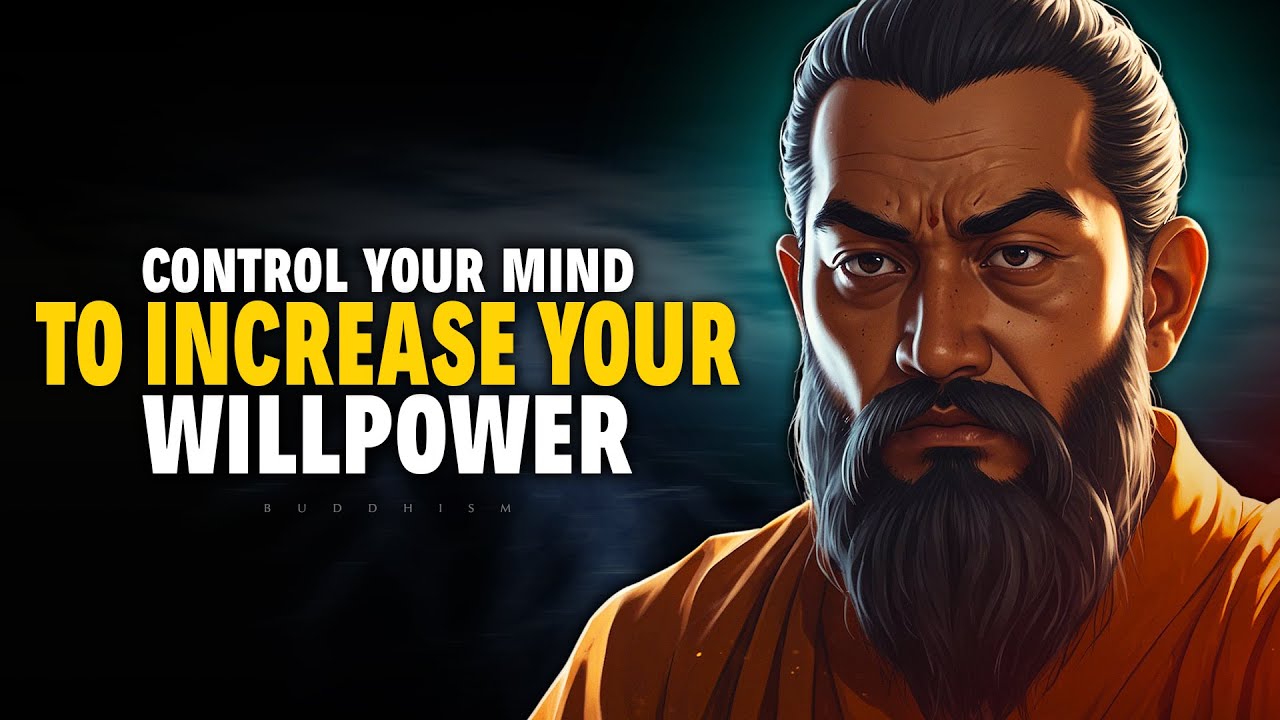 Control Your Mind To Increase Your Will Power | Buddhism