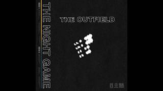 The Night Game - The Outfield