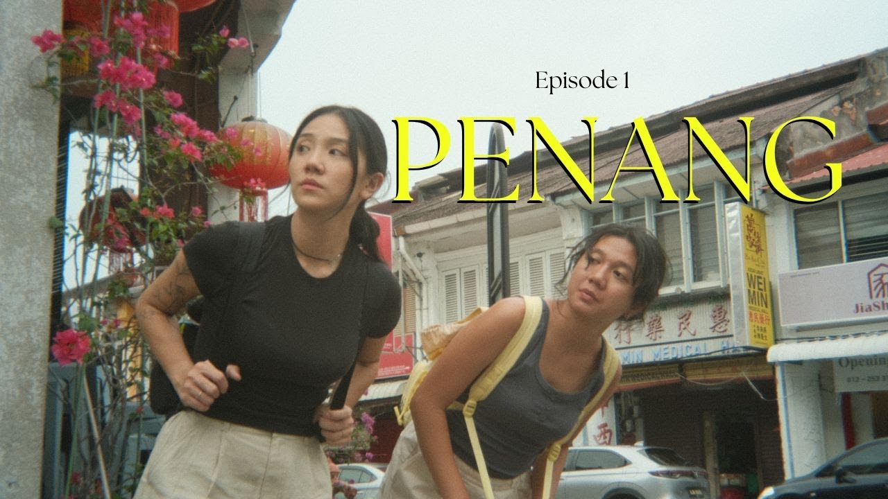 Our Favorite Destination This Year: PENANG!