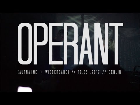 Operant at Aufnahme + Wiedergabe - Berlin
