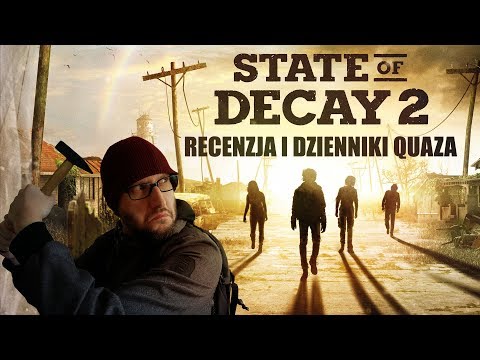 State of Decay 2 - recenzja i dzienniki quaza