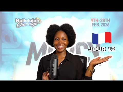 JOUR 12: JOUR DU ALLÉLUIA | Je RÉSUME le Hallelujah Challenge en Français 🇫🇷