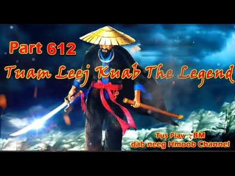 Tuam Leej Kuab The Hmong Shaman Warrior (Part 612)
