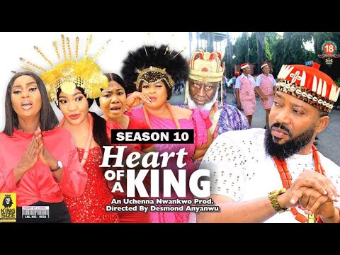 HEART OF A KING (SEASON 10) {NEW TRENDING MOVIE} - 2022 LATEST NIGERIAN NOLLYWOOD MOVIES