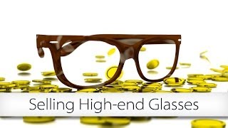 Business tips for independent practice owners: selling high-end glasses