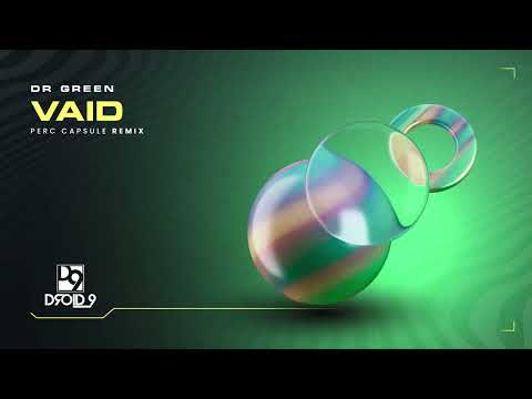 Dr Green - Vaid (Perc Capsule Remix) [Droid9]