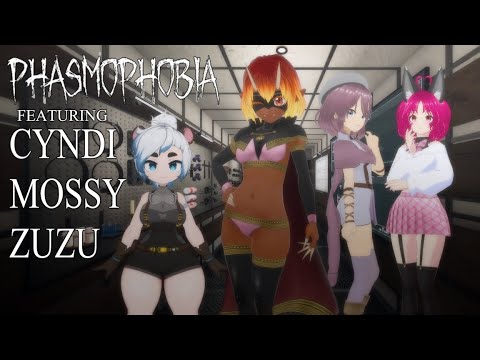 【Phasmophobia】The Girls Are Back ft. Azura, Mossy and Cyndi