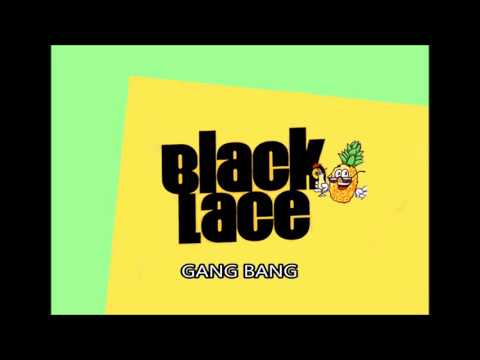 Black Lace- Gang Bang