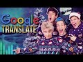 SONGS Mit Google Translate Ft Julien Bam Joeys Jungle CrispyRob
