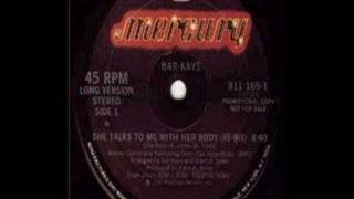 Bar Kays - She Talks To Me With Her Body