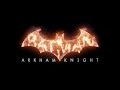 Batman: Arkham Knight Пре-Огляд trailer-preview українською ...